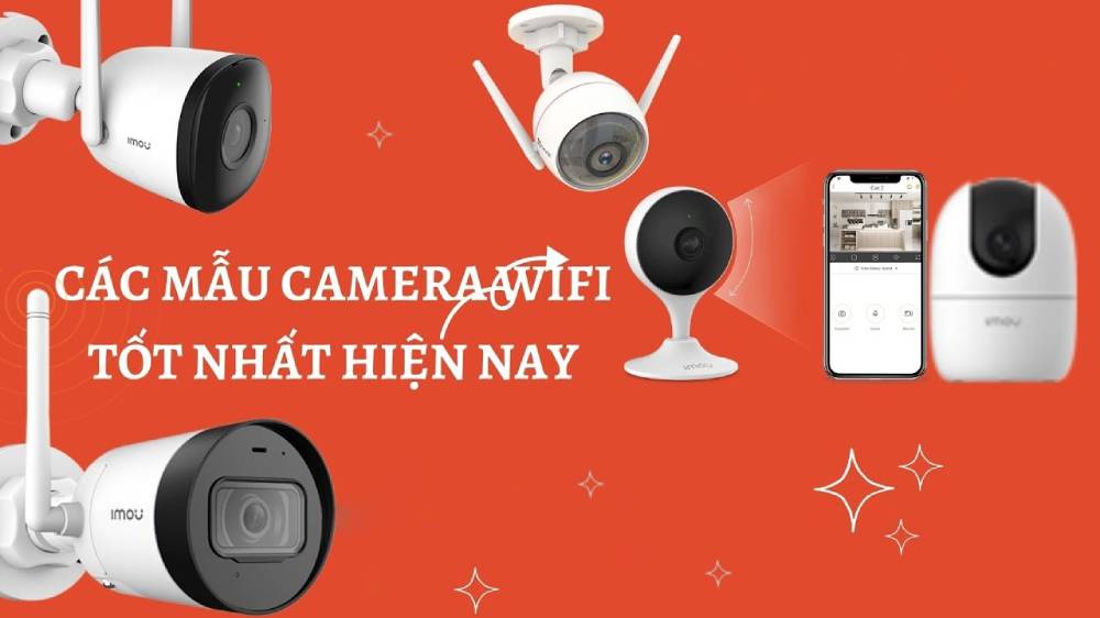 Camera wifi loại nào tốt