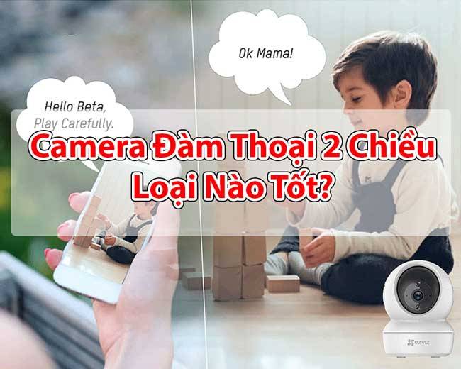 camera đàm thoại 2 chiều tốt nhất