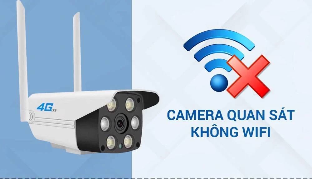 Camera không dùng Wifi có tốt không_