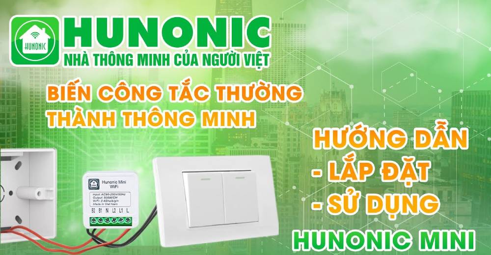 Hướng dẫn cài đặt Công tắc thông minh Hunonic