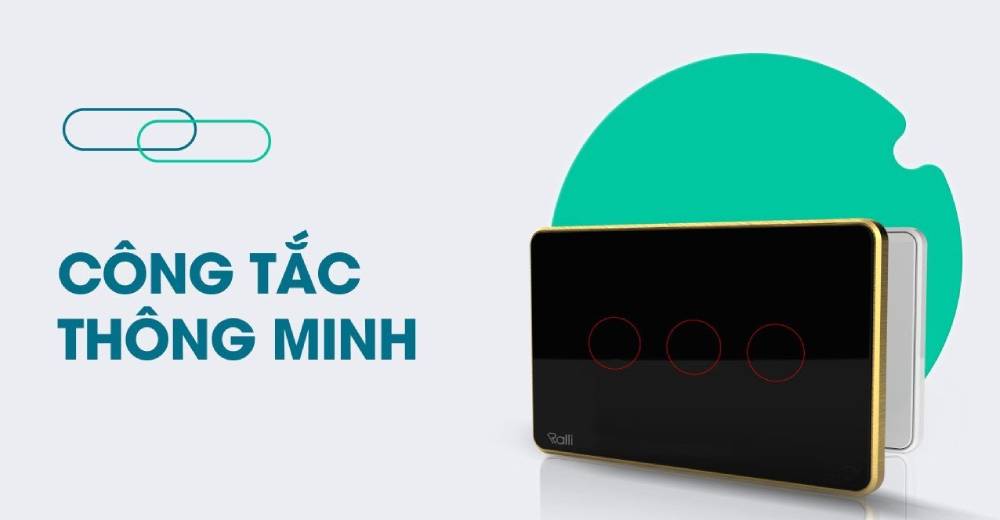 Top 3 Công tắc thông minh Wifi được ưa chuộng hiện nay