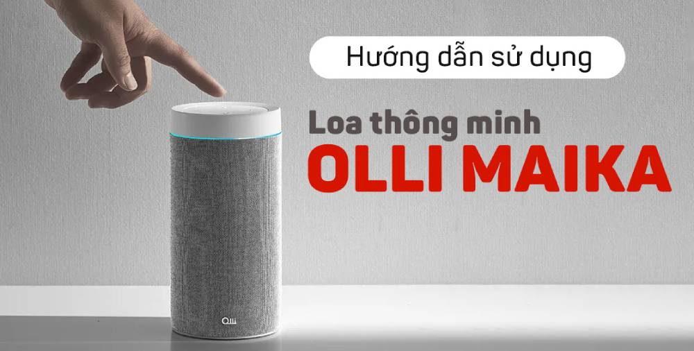 hướng dẫn sử dụng Loa OLLI MAIKA