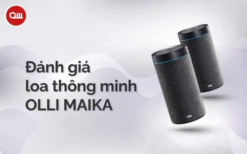 Loa Maika trợ lý ảo thuần Việt của người Việt